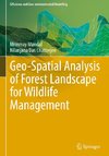 Geo-Spatial Analysis of Forest Landscape for Wildlife Management