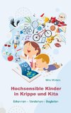 Hochsensible Kinder in Krippe und Kita