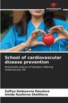 School of cardiovascular disease prevention