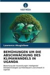 BEMÜHUNGEN UM DIE ABSCHWÄCHUNG DES KLIMAWANDELS IN UGANDA