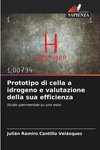 Prototipo di cella a idrogeno e valutazione della sua efficienza