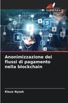 Anonimizzazione dei flussi di pagamento nella blockchain