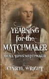 Yearning for the Matchmaker