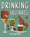 Drinking Squirrel Coloring Book