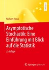 Asymptotische Stochastik: Eine Einführung mit Blick auf die Statistik