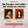 Die Freuden und Leiden des modernen Mannes