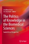 The Politics of Knowledge in the Biomedical Sciences