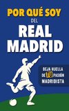 Por qué soy del Real Madrid