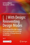 [   ] With Design: Reinventing Design Modes