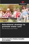 Educational strategy to promote water care