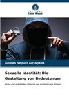 Sexuelle Identität: Die Gestaltung von Bedeutungen