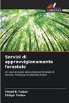 Servizi di approvvigionamento forestale