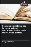 Scala psicometrica per la misurazione dell'autoefficacia delle madri nella diarrea