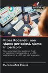 Pibes Rodando: non siamo pericolosi, siamo in pericolo