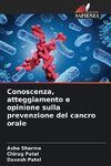 Conoscenza, atteggiamento e opinione sulla prevenzione del cancro orale