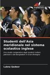 Studenti dell'Asia meridionale nel sistema scolastico inglese