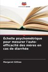 Échelle psychométrique pour mesurer l'auto-efficacité des mères en cas de diarrhée