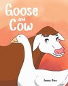 Goose and Cow