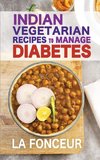 Indian Vegetarian Recipes to Manage Diabetes (Black and White Print)