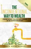 The Unconventional Way to Wealth