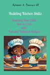 Building Kitchen Skills