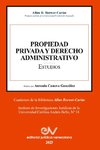 PROPIEDAD PRIVADA Y DERECHO ADMINISTRATIVO. Estudios