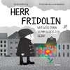 Herr Fridolin