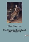 The Somnambulist and the Detective