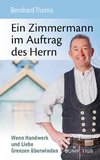 Ein Zimmermann im Auftrag des Herrn