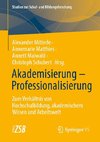 Akademisierung - Professionalisierung