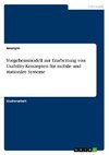 Vorgehensmodell zur Erarbeitung von Usability-Konzepten für mobile und stationäre Systeme