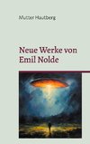 Neue Werke von Emil Nolde