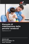 Manuale di riabilitazione delle paralisi cerebrali