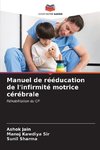 Manuel de rééducation de l'infirmité motrice cérébrale