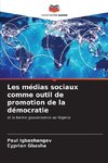 Les médias sociaux comme outil de promotion de la démocratie