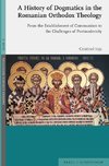 A History of Dogmatics in the Romanian Orthodox Theology