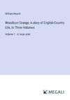 Woodburn Grange; A story of English Country Life, In Three Volumes