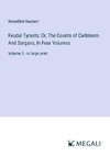 Feudal Tyrants; Or, The Counts of Carlsheim And Sargans, In Four Volumes