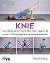 Knie - schmerzfrei in 30 Tagen