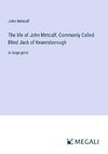 The life of John Metcalf, Commonly Called Blind Jack of Knaresborough