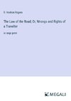 The Law of the Road; Or, Wrongs and Rights of a Traveller