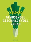 Genussvoll. Geschmackvoll. Vegan.