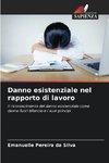 Danno esistenziale nel rapporto di lavoro