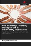 Use diversity! Diversity management in elementary institutions