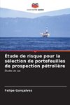 Étude de risque pour la sélection de portefeuilles de prospection pétrolière