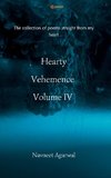 Hearty Vehemence Volume IV