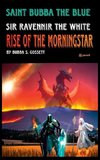 Saint Bubba the Blue and Sir Ravennir in Rise of the Morningstar