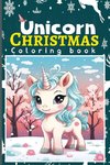 Unicorn Christmas Coloring Book for Kids | Coloring Book for Toddlers Christmas