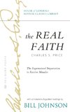 The Real Faith with Annotations and Guided Readings by Bill Johnson