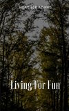 Living For Fun